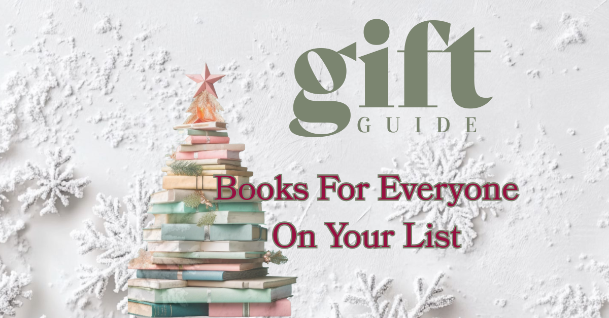 Holiday Gift Guide — Books for Everyone on Your List