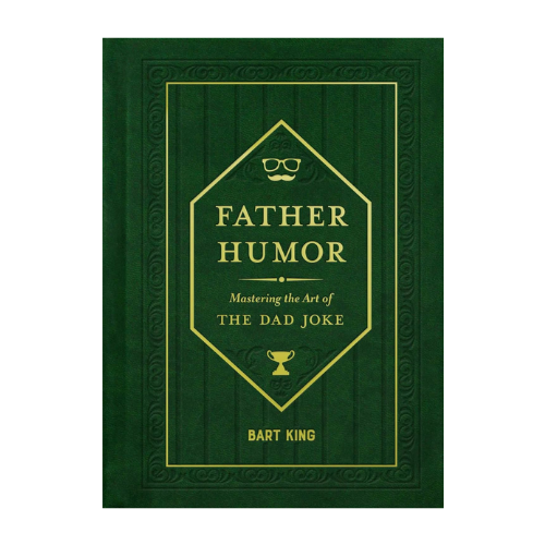 Cover of the book 'Father Humor' by Bart King, featuring a dark green background with a decorative border, a central hexagon design, and the title in bold white letters, emphasizing dad jokes.